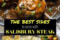 The Ultimate Guide to 50+ Easy Salisbury Steak Sides