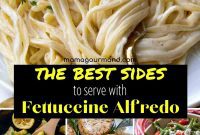 50+ Easy Sides to Elevate Your Fettuccine Alfredo